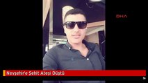 Nevşehir'e Şehit Ateşi Düştü