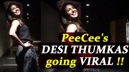 Priyanka Chopra 'Desi Thumka's' on 'Galti Se Mistake' going VIRAL; Watch Video | FilmiBeat