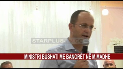 MINISTRI BUSHATI, ME BANORËT NË M.MADHE