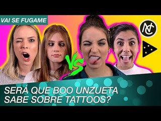 BOO UNZUETA NO VAI SE FUGAME DE TATUAGENS DOS FAMOSOS