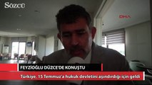 Türkiye, 15 Temmuz'a hukuk devletini aşındırdığı için geldi