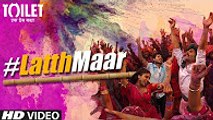 Gori Tu Latth Maar | HD Video Song | Toilet- Ek Prem Katha | Akshay Kumar | Bhumi Pednekar | Sonu Nigam, Palak M