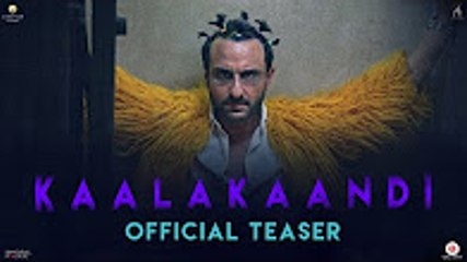 Kaalakaandi | New Upcoming Movie | Full HD Video | Official Video Teaser | Saif Ali Khan | Akshat Verma