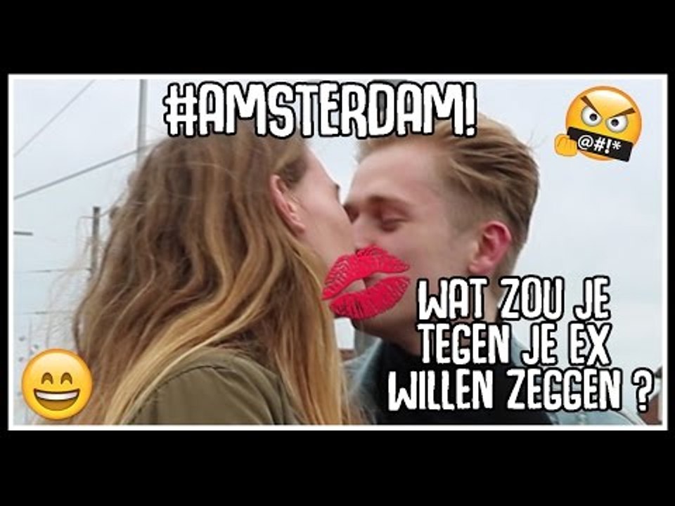 WAT ZOU JE NOG TEGEN JE EX WILLEN ZEGGEN?!!  #AMSTERDAM