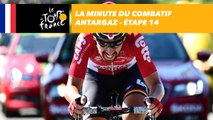 La minute du combatif Antargaz - Étape 14 - Tour de France 2017