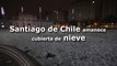 Santiago de Chile amanece cubierta de nieve