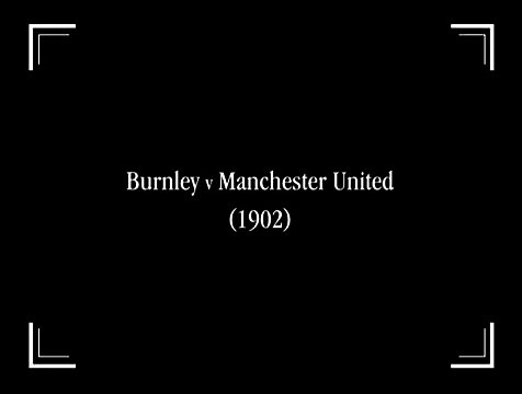 Burnley v Manchester United (1902)