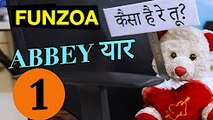 Abbey Yaar Whatsapp Series 1   Kaisa Hai Re Tu   Cute Funzoa Teddy Videos   How Are You Video