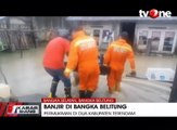 Banjir di Dua Kabupaten di Bangka Belitung Rendam Puluhan Ru