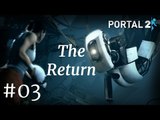 Portal 2 Gameplay | Let's Play PORTAL 2 - The Return (Chapter 03)(Test Chamber 09 - 17)
