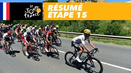 Résumé - Étape 15 - Tour de France 2017