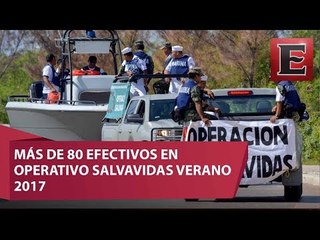 Inicia Operativo Salvavidas Verano 2017
