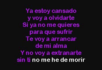 Intocable - Ya estoy cansado (Karaoke)