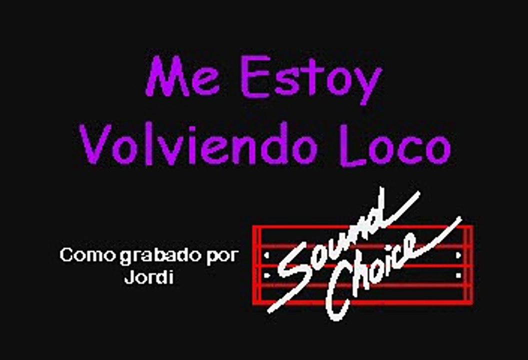 Jordi - Me Estoy Volviendo Loco (Karaoke)