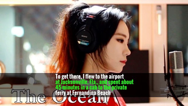 To get there, I flew to the airport at Jacksonville, Fla., and spent about 45 minutes in a cab to the private ferry at Fernandina Beach