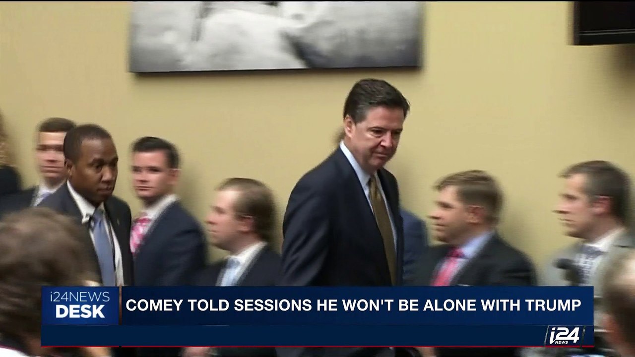 i24NEWS DESK | Comey told sessions he won't be alone with Trump | Wednesday, June 7th 2017