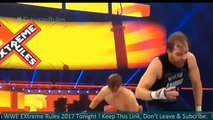 Dean Ambrose vs The Miz - WWE Extreme Rules 2017 Full Match