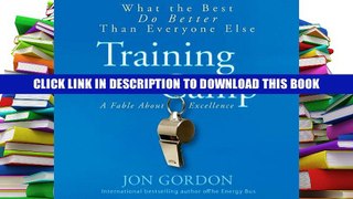 [Epub] Full Download Training Camp: What the Best Do Better Than Everyone Else Ebook Popular