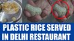 Delhi restaurant serves plastic rice, picture goes viral  | Oneindia News