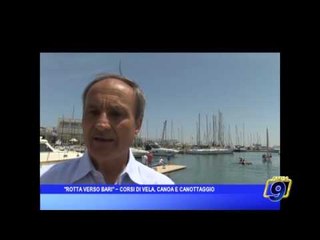 ROTTA VERSO BARI ~ CORSI DI VELA, CANOA E CANOTTAGGIO