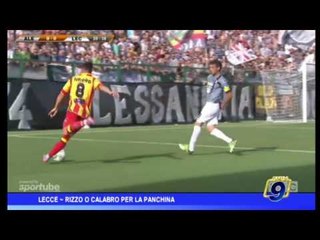 LECCE   RIZZO O CALABRO PER LA PANCHINA