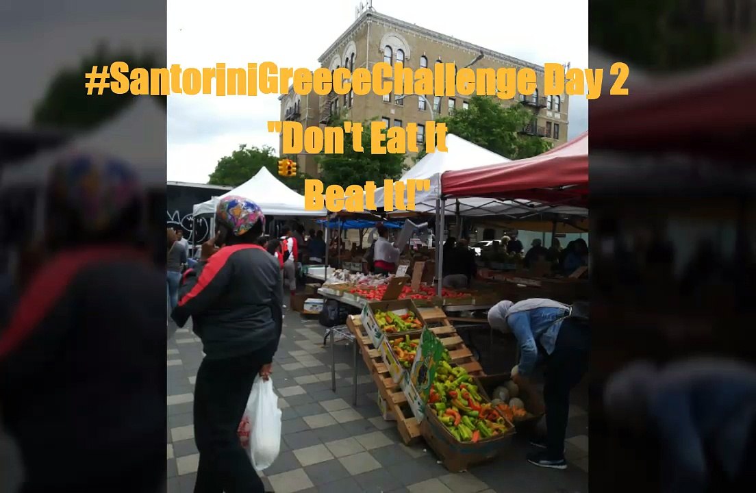 #SantoriniGreeceChallenge Day 2 "Don't Eat It Beat It!"
