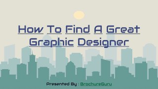 How To Find A Great Graphic Designer