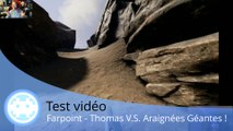 Test vidéo - Farpoint (Thomas V.S. Araignées Géantes)
