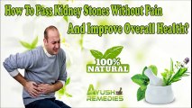 How To Pass Kidney Stones Without Pain And Improve Overall Health?