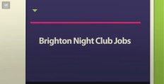 Brighton Nightclub Jobs