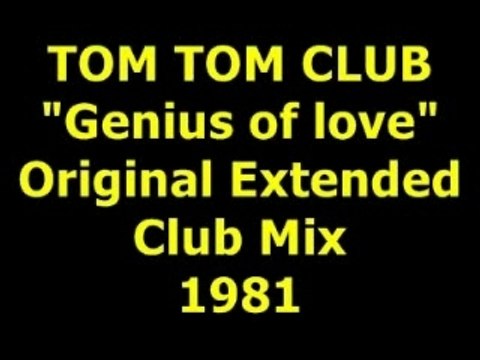 TOM TOM CLUB Genius of love Extended Mix 1981