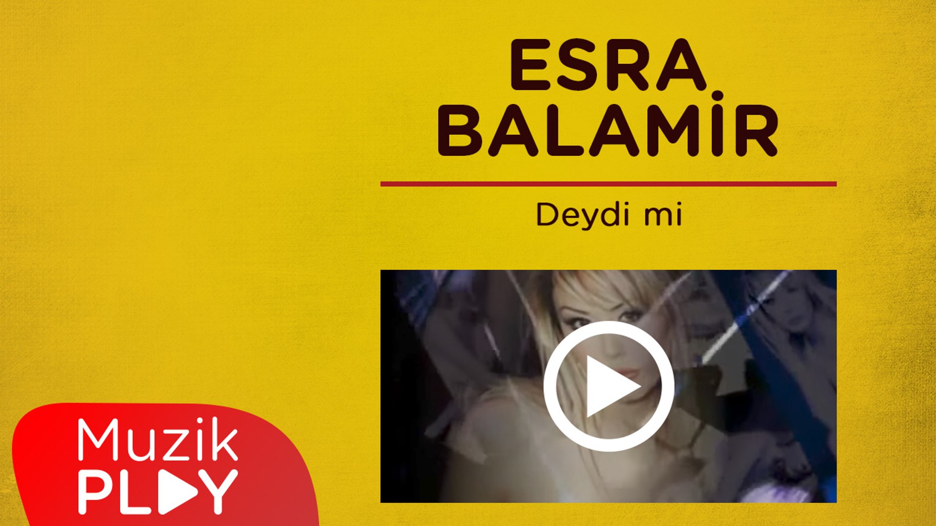 Esra Balamir - Deydi mi - Dailymotion Video