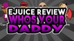 Whos Your Daddy Ejuice Review - Puff Daddy and Sugar Daddy Ejuice Review