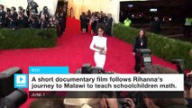Film explores Rihanna's journey as math teacher in Malawi