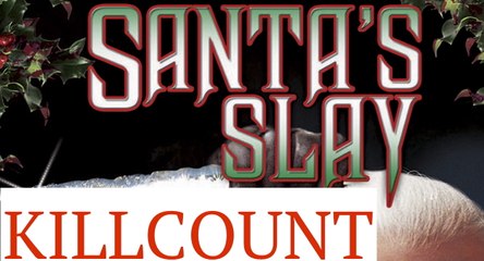 Santa's Slay (2005) Bill Goldberg killcount