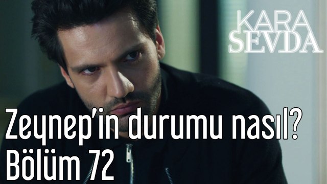 Kara Sevda 72. Bölüm Zeynep'in Durumu Nasıl?