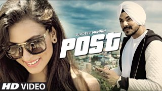 Post Video Song : Gurdeep Mehndi | Latest Punjabi Song 2017