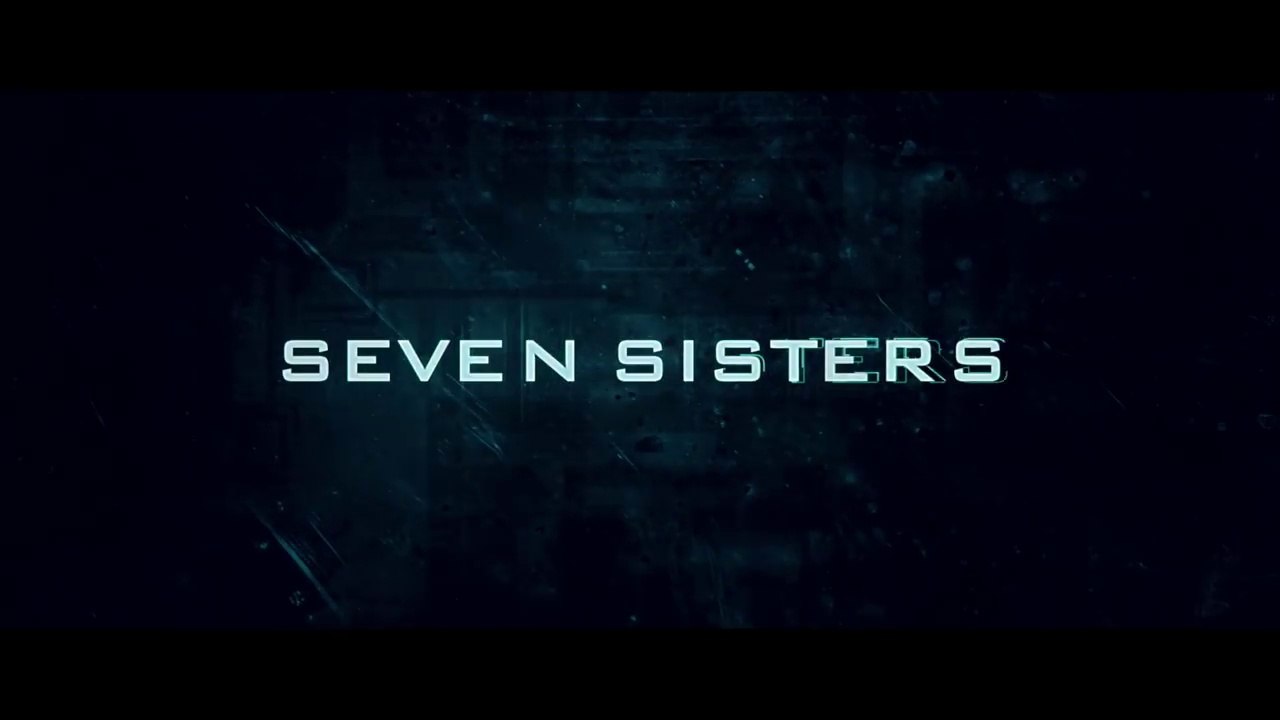 SEVEN SISTERS Bande Annonce VF