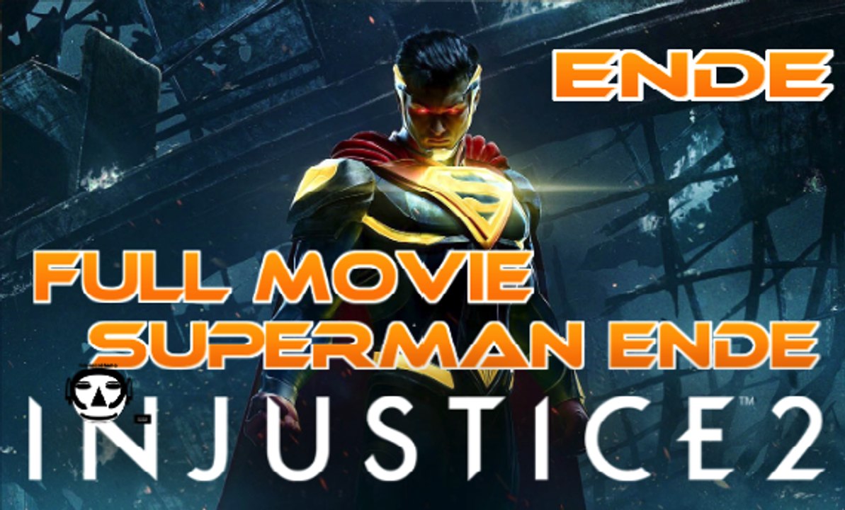 INJUSTICE 2 I GAME MOVIE DEUTSCH I SUPERMAN ENDE 3/3 I ALL CUTSCENES