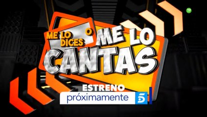 Me lo dices o me lo cantas Telecinco 2017