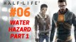 Half-Life 2 : Let's Play Half-Life 2 - Water Hazard (Part 01) 06/28