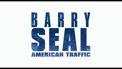 BARRY SEAL - American Traffic (2017) Bande Annonce VF - HD