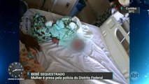 Mulher acusada de sequestrar recém-nascido em hospital é presa em Brasília