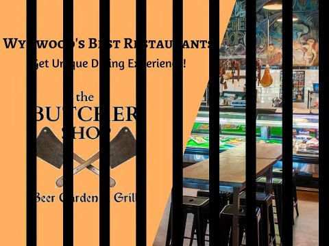 Wynwood Restaurants for Top Dining | The Butcher Shop