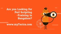 Best Perl Scripting Training in Bangalore | www.mytectra.com
