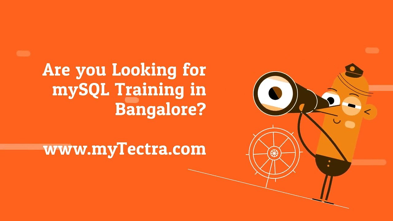 Best mySQL Training in Bangalore | www.mytectra.com