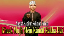Sheikh Rabi-ur-Rehman Ferozi - Khaak Mujh Mein Kamal Rakha Hai