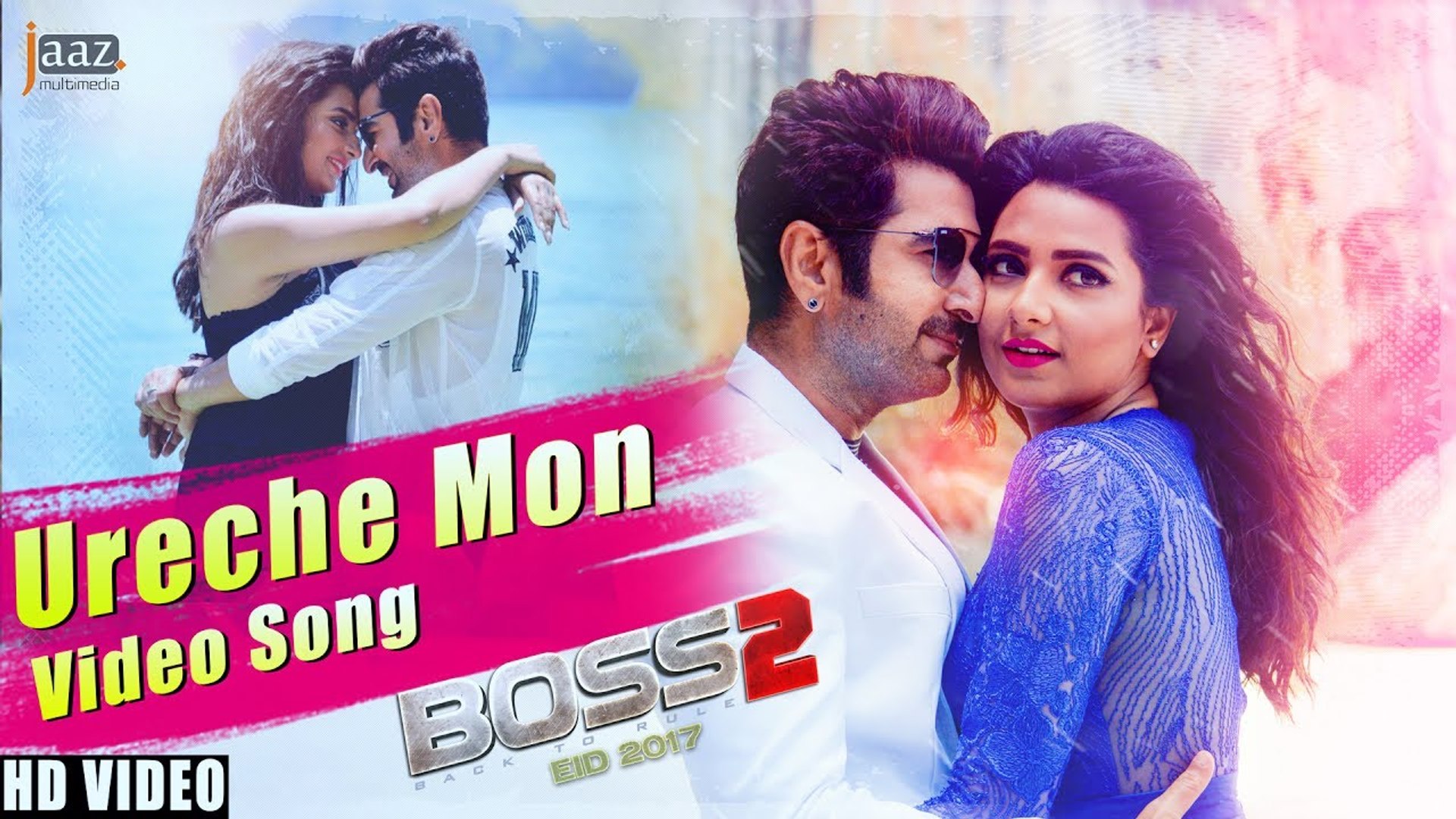 URECHE MON - BOSS 2 - JEET - SUBHASHREE - JEET GANNGULI - ARIJIT SINGH -  BABA YADAV - - video Dailymotion