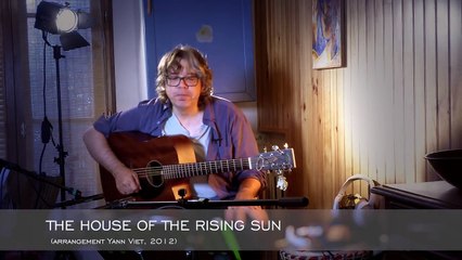 THE HOUSE OF THE RISING SUN (arrangement Yann Viet, 2012)