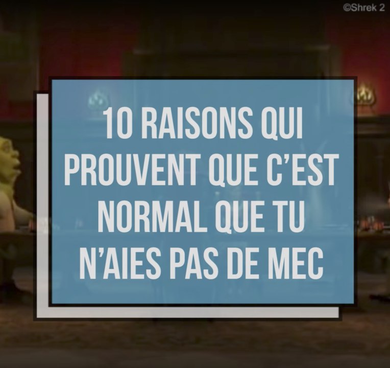 10 raisons qui prouvent que c'est normal que tu n'aies pas de mec